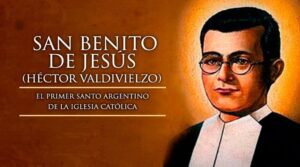 CURIOSIDADES DEL 26 DE MAYO: SAN BENITO DE JESUS, UNICO SANTO ARGENTINO