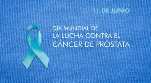 CURIOSIDADES DEL 11 DE JUNIO: DIA DEL CANCER DE PROSTATA