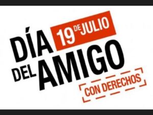 CURIOSIDADES DEL 19 DE JULIO: DIA DEL AMIGO CON DERECHOS