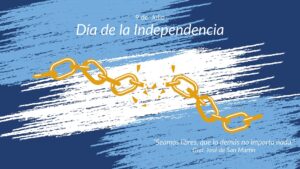 CURIOSIDADES DEL 9 DE JULIO: DECLARACION DE LA INDEPENDENCIA ARGENTINA