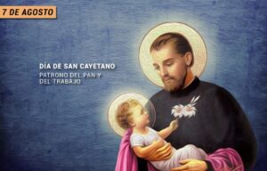 CURIOSIDADES DEL 7 DE AGOSTO: DIA DE SAN CAYETANO