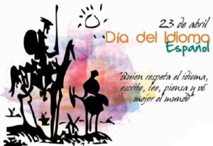 CURIOSIDADES DEL 23 DE ABRIL: DIA MUNDIAL DEL IDIOMA ESPAÑOL
