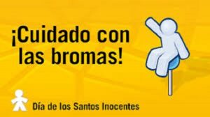 CURIOSIDADES DEL 28 DE DICIEMBRE: ¡CUIDADO CON LAS BROMAS!