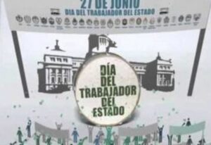 CURIOSIDADES DEL 27 DE JUNIO: DIA DEL TRABAJADOR DEL ESTADO